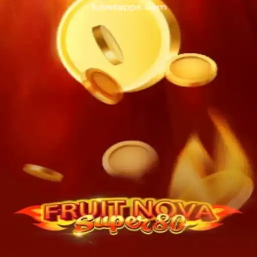 Exploring FruitNovaSuper80: A Casino Adventure with FUBET